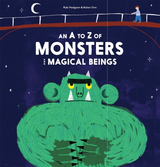 An A to Z of Monsters and Magical Beings, Hardback Book