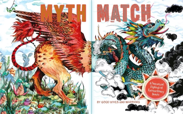 Myth Match : A Fantastical Flipbook of Extraordinary Beasts, Spiral bound Book