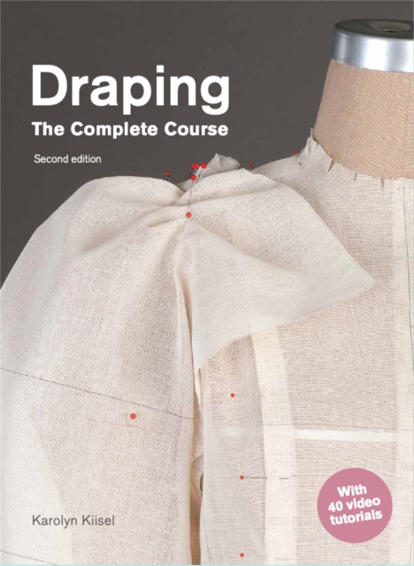 Draping: The Complete Course : Second Edition, Paperback / softback Book