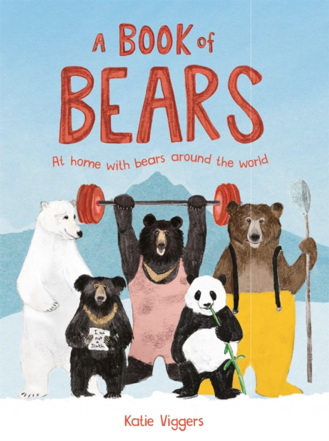 A Book of Bears : At Home with Bears Around the World, Hardback Book