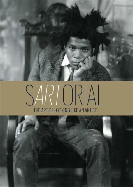 sARTorial : The Art of Looking Like an Artist, Hardback Book