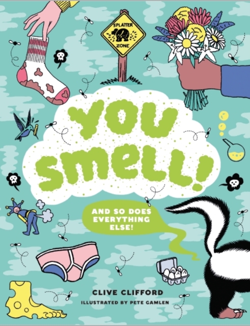 You Smell! : (And so does everything else), Hardback Book