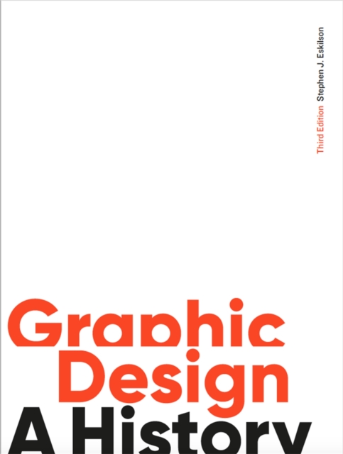 Graphic Design, Third Edition : A History, Paperback / softback Book