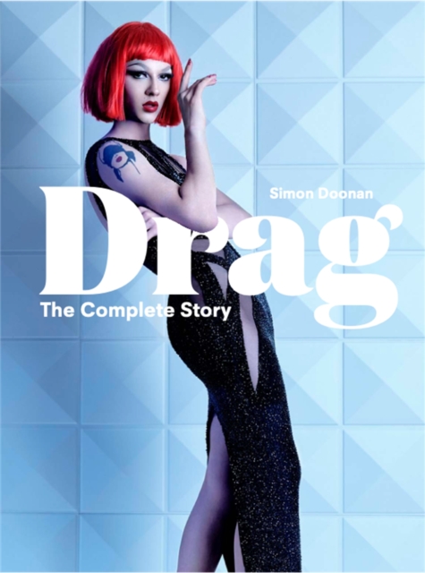 Drag : The Complete Story, Hardback Book