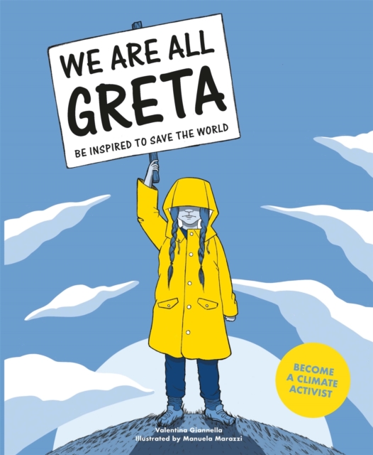 We Are All Greta : Be Inspired to Save the World, Paperback / softback Book