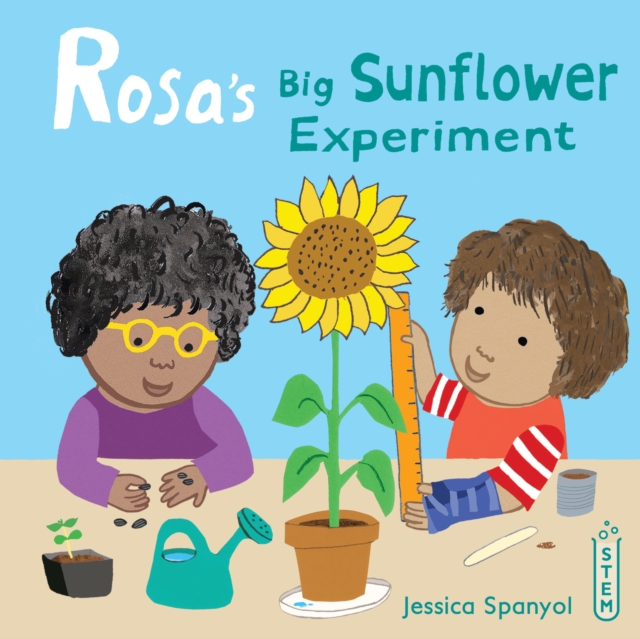 Rosa's Big Sunflower Experiment, Hardback Book