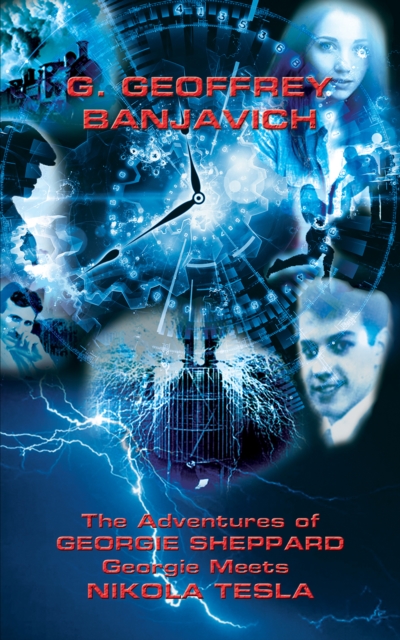 The Adventures of Georgie Sheppard: Georgie Meets Nikola Tesla, EPUB eBook