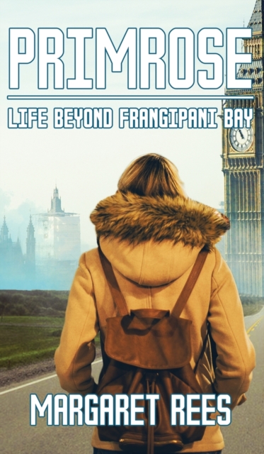 Primrose : Life Beyond Frangipani Bay!, Hardback Book