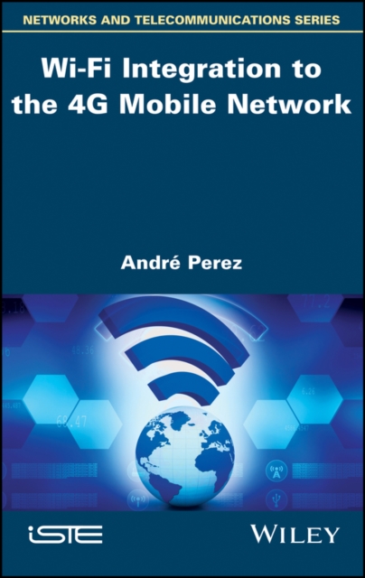 Wi-Fi Integration to the 4G Mobile Network, Hardback Book