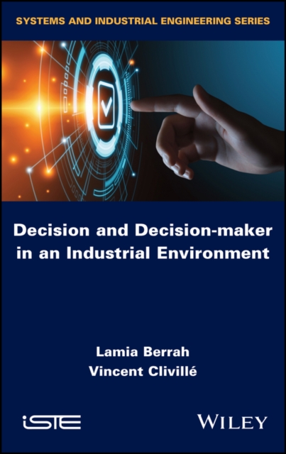 Decision and Decision-maker in an Industrial Environment, Hardback Book