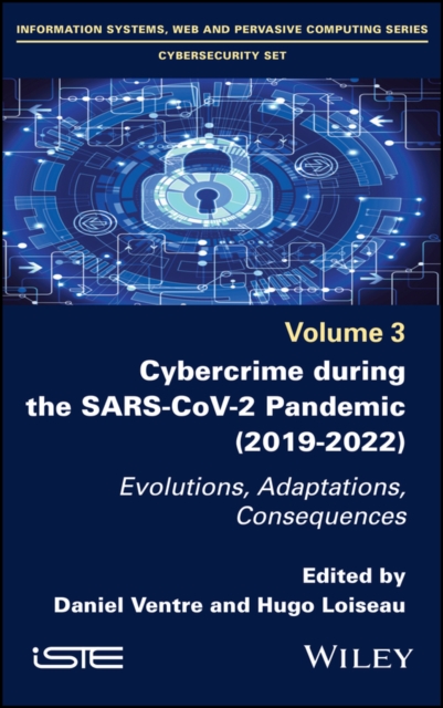 Cybercrime During the SARS-CoV-2 Pandemic : Evolutions, Adaptations, Consequences, Hardback Book