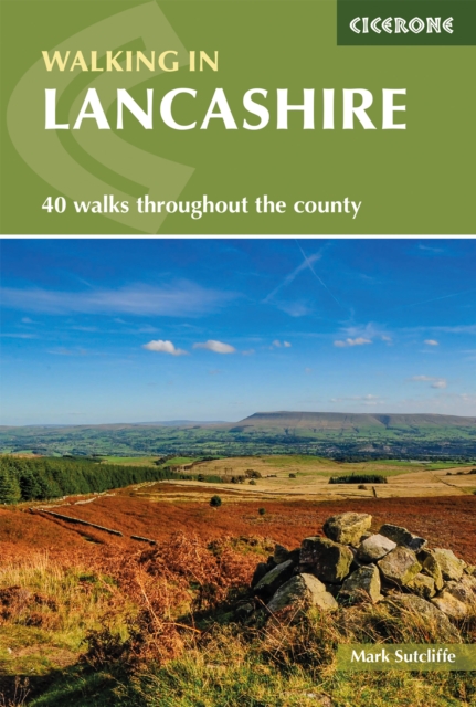 Walking in Lancashire : 40 walks throughout the county including the Forest of Bowland and Ribble Valley, Paperback / softback Book