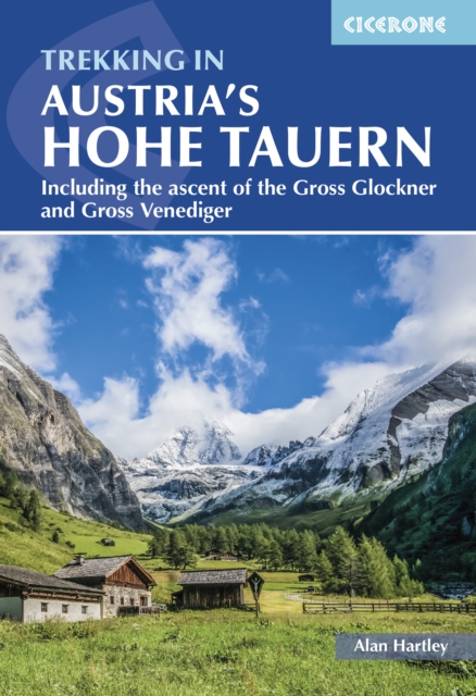 Trekking in Austria's Hohe Tauern : Including the ascent of the Grossglockner and Grossvenediger, Paperback / softback Book
