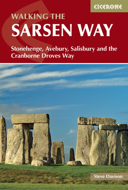 Walking the Sarsen Way : Stonehenge, Avebury, Salisbury and the Cranborne Droves Way, Paperback / softback Book