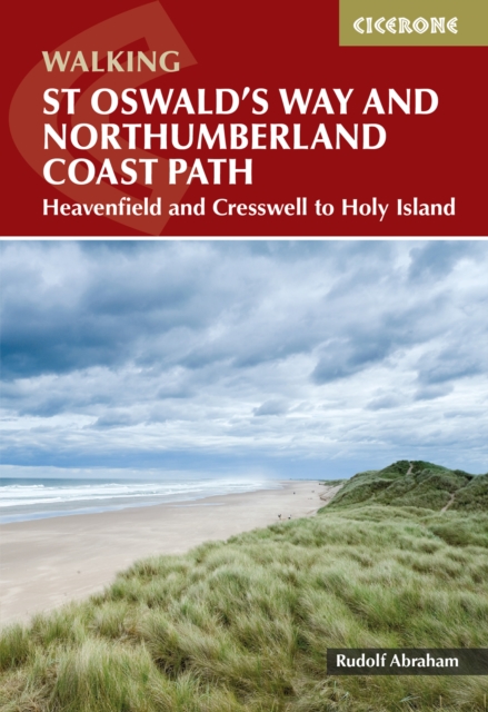 Walking St Oswald's Way and Northumberland Coast Path : Heavenfield and Cresswell to Holy Island, Paperback / softback Book