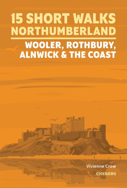 Short Walks in Northumberland: Wooler, Rothbury, Alnwick and the coast, Paperback / softback Book