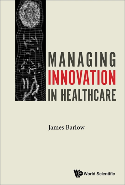 Managing Innovation In Healthcare, Paperback / softback Book