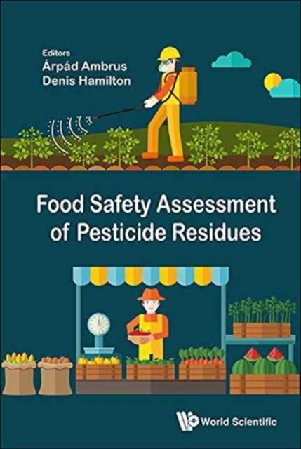 Food Safety Assessment Of Pesticide Residues, Hardback Book