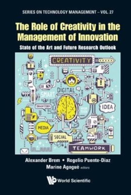 Role Of Creativity In The Management Of Innovation, The: State Of The Art And Future Research Outlook, Hardback Book