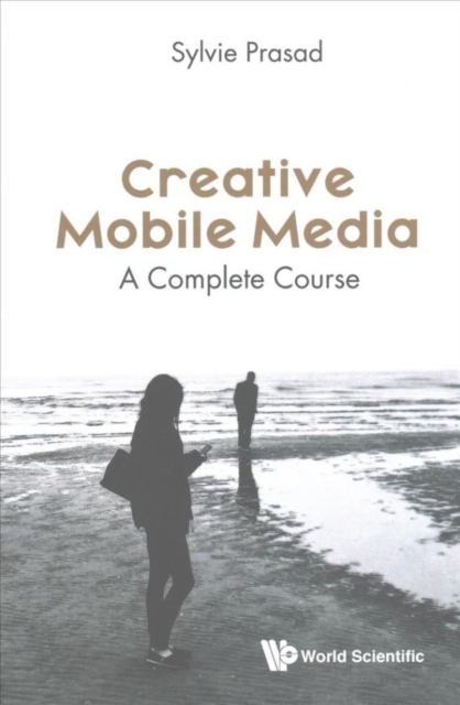 Creative Mobile Media: A Complete Course, Paperback / softback Book