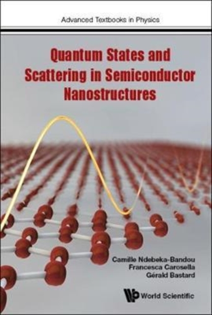 Quantum States And Scattering In Semiconductor Nanostructures, Hardback Book