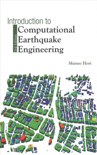 Introduction To Computational Earthquake Engineering (Third Edition), Hardback Book