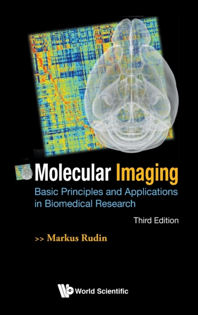 Molecular Imaging: Basic Principles And Applications In Biomedical Research (Third Edition), Hardback Book