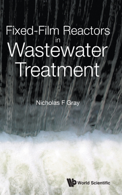 Fixed-film Reactors In Wastewater Treatment, Hardback Book
