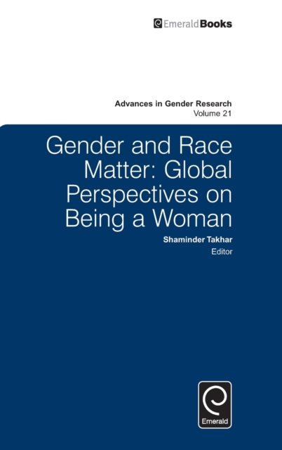 Gender and Race Matter : Global Perspectives on Being a Woman, Hardback Book