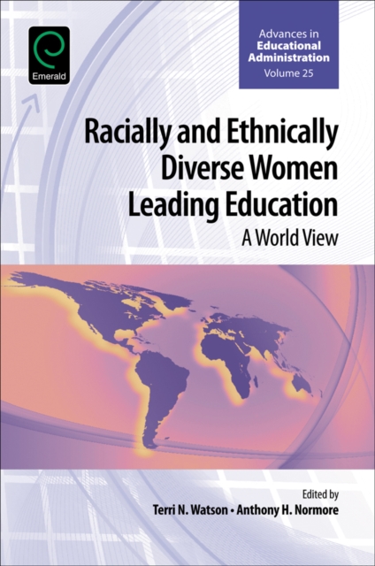 Racially and Ethnically Diverse Women Leading Education : A World View, Hardback Book