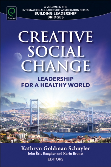 Creative Social Change : Leadership for a Healthy World, Paperback / softback Book
