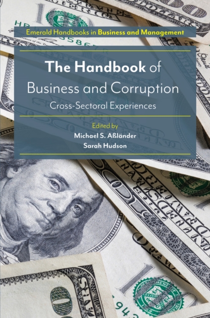 The Handbook of Business and Corruption : Cross-Sectoral Experiences, Hardback Book