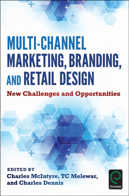 Multi-Channel Marketing, Branding and Retail Design : New Challenges and Opportunities, Hardback Book