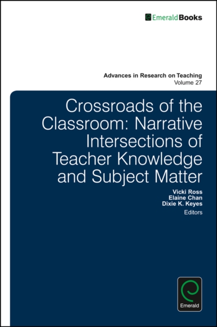 Crossroads of the Classroom : Narrative Intersections of Teacher Knowledge and Subject Matter, PDF eBook