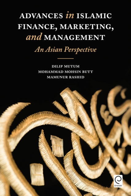 Advances in Islamic Finance, Marketing, and Management : An Asian Perspective, Hardback Book