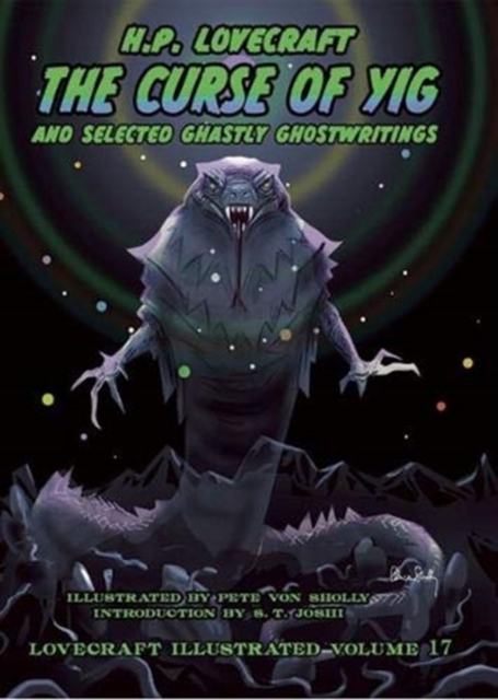 The Curse of Yig : And Selected Ghastly Ghostwritings, Hardback Book