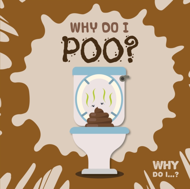 Why Do I Poo?, Hardback Book