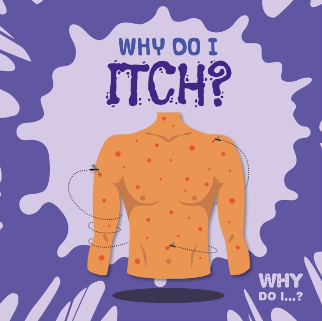 Why Do I Itch?, Hardback Book