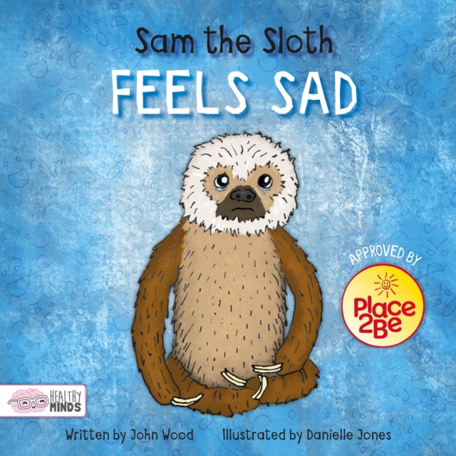 Sam the Sloth Feels Sad, Hardback Book