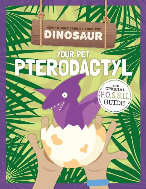 Your Pet Pterodactyl, Hardback Book