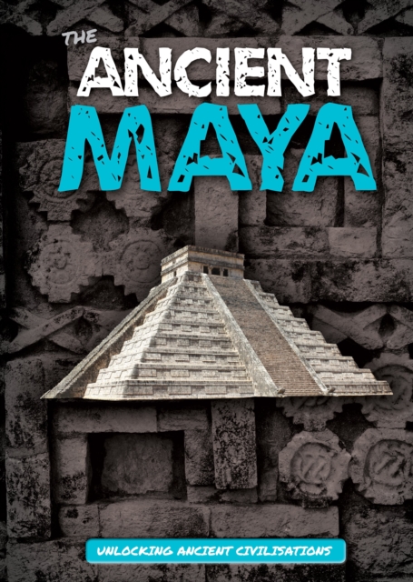The Ancient Maya, Hardback Book