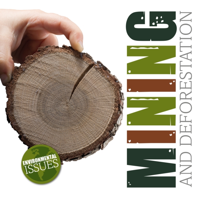 Mining and Deforestation, Hardback Book
