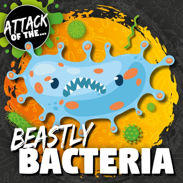 Beastly Bacteria, Hardback Book