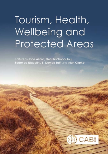 Tourism, Health, Wellbeing and Protected Areas, Hardback Book