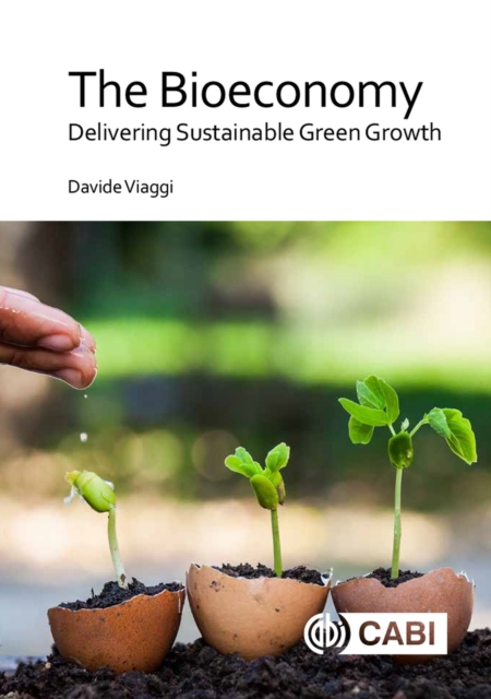 Bioeconomy, The : Delivering Sustainable Green Growth, Hardback Book
