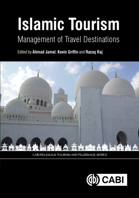 Islamic Tourism : Management of Travel Destinations, Hardback Book