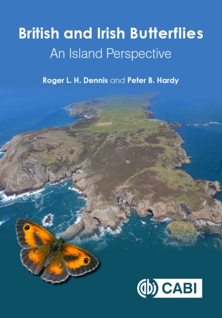 British and Irish Butterflies : An Island Perspective, Hardback Book