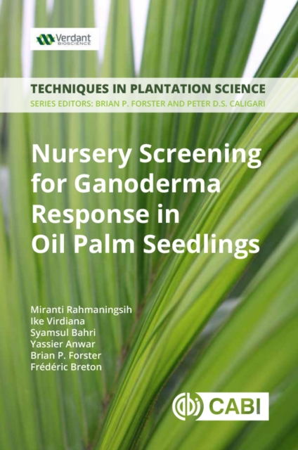 Nursery Screening for Ganoderma Response in Oil Palm Seedlings : A Manual, Paperback / softback Book
