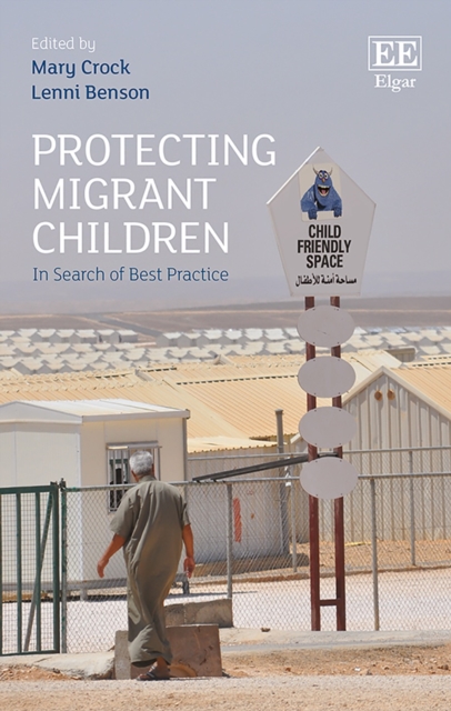 Protecting Migrant Children : In Search of Best Practice, PDF eBook