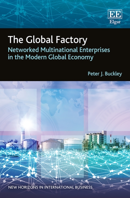 Global Factory : Networked Multinational Enterprises in the Modern Global Economy, PDF eBook